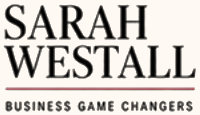 Sarah Westall, Business Game Changers
