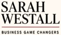 Sarah Westall, Business Game Changers