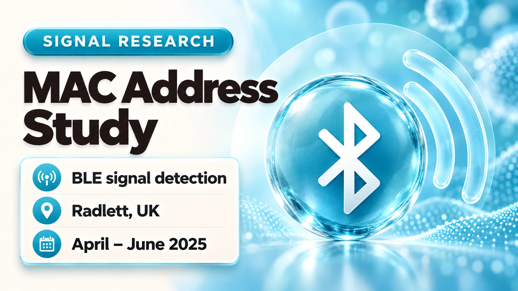 MAC address study — BLE signal detection, Radlett, UK, April to June 2025